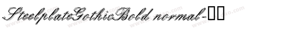 SteelplateGothicBold normal字体转换